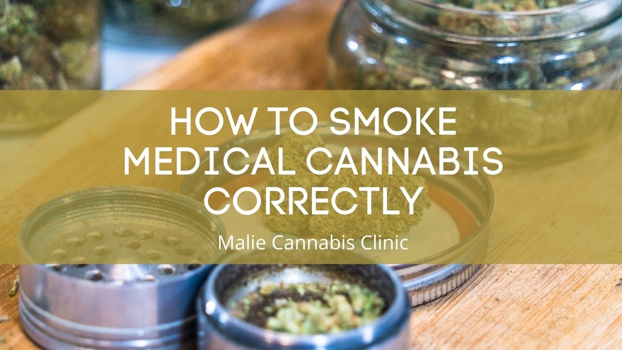 How to Smoke Medical Cannabis Correctly
